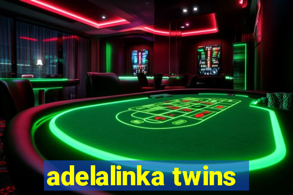 adelalinka twins